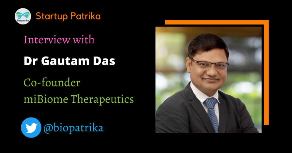 Genomics For All | Gautam Das Co-Founder miBiome Therapeutics