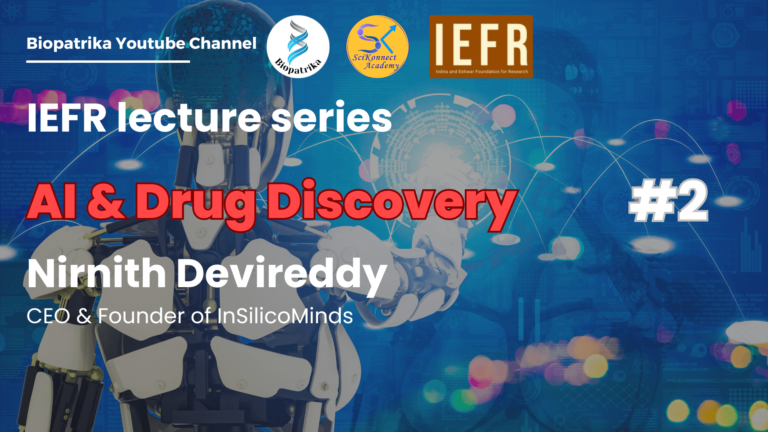 AI & Drug Discovery | Nirnith Devireddy | InSilicoMinds | IEFR Lecture Series | SciKonnect Academy