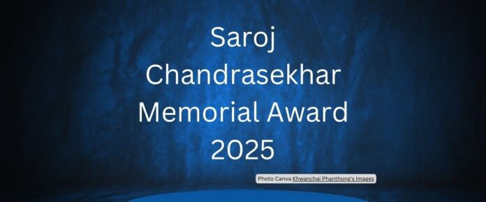 Saroj Chandrasekhar Memorial Award, 2025