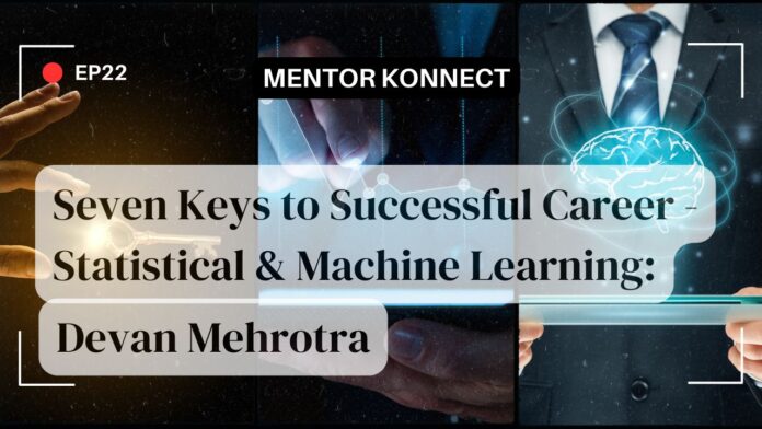 EP22 | Seven Keys to a Successful Career | Devan Mehrotra