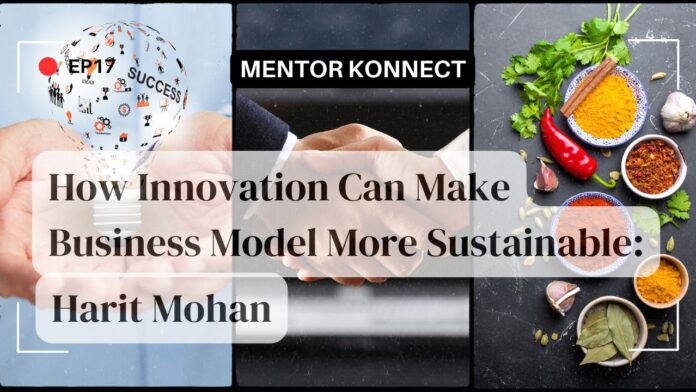 How Innovation Make a Business Model More Sustainable - Harit Mohan