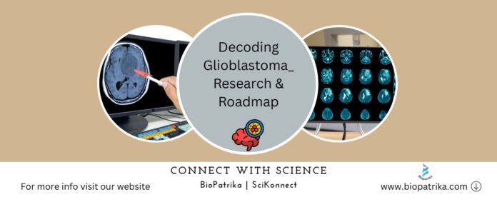 Decoding Glioblastoma_ Research & Roadmap