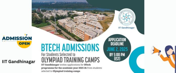 IITGn BTech admissions for students selected in Olympiad