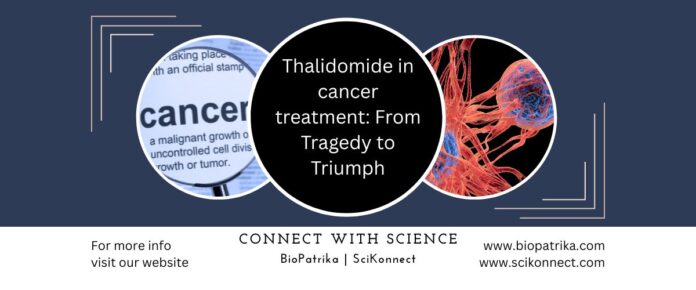 Thalidomide in cancer treatment From Tragedy to Triumph