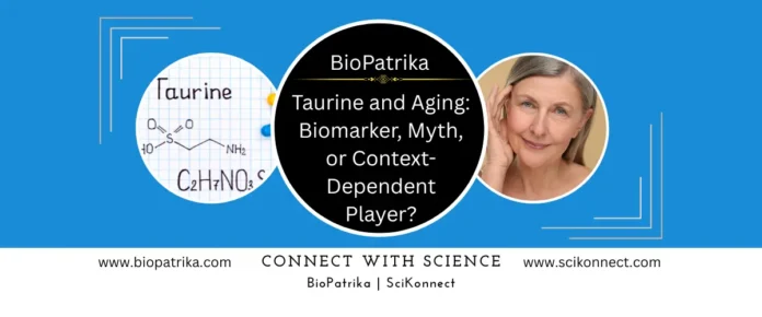 Taurine and Aging Biomarker, Myth, or Context-Dependent Player