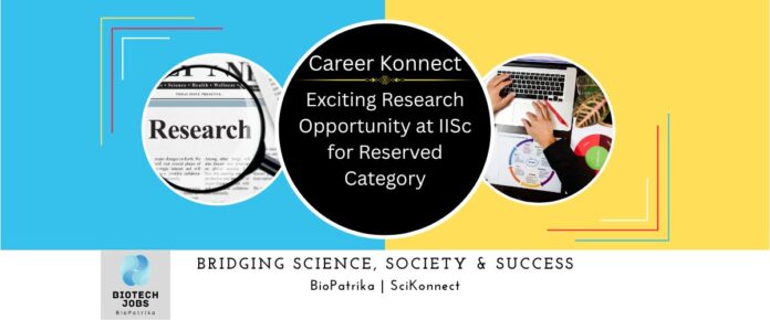 Exciting Research Opportunity at IISc for Reserved Category