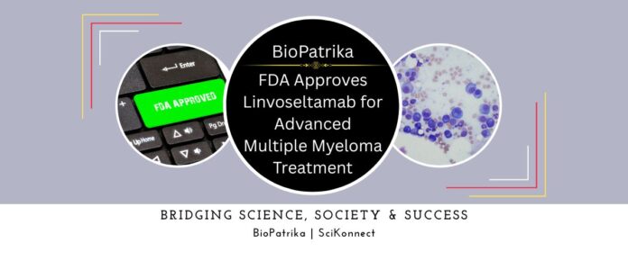 FDA Approves Linvoseltamab for Advanced Multiple Myeloma Treatment