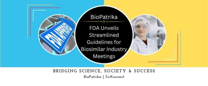 FDA Unveils Streamlined Guidelines for Biosimilar Industry Meetings