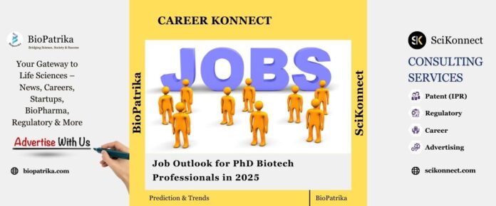 Job Outlook for PhD Biotech Professionals in 2025
