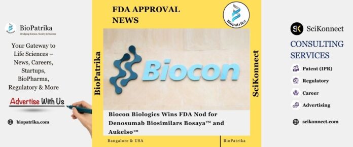 Biocon Biologics Wins FDA Nod for Denosumab Biosimilars Bosaya™ and Aukelso™