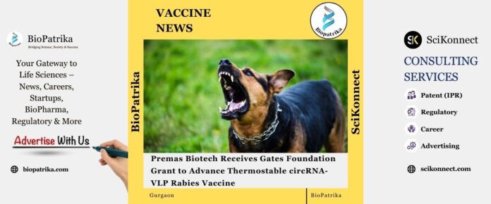 Premas Biotech Receives Gates Foundation Grant to Advance Thermostable circRNA-VLP Rabies Vaccine