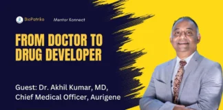 From Doctor to Drug Developer: Dr. Akhil Kumar | CMO Aurigene From Doctor to Drug Developer Dr. Akhil Kumar CMO Aurigene